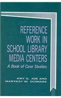 Reference Work in School Library Media Centers