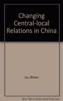 Changing Central-local Relations In China: Reform And State Capacity