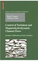 Control of Turbulent and Magnetohydrodynamic Channel Flows