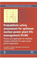 Probabilistic Safety Assessment for Optimum Nuclear Power Plant Life Management (Plim)