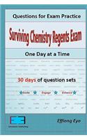 Surviving Chemistry Regents Exam: One Day at a Time: Questions for Exam Practice