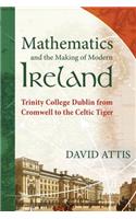 Mathematics and the Making of Modern Ireland