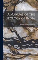 Manual of the Geology of India