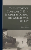History of Company C, 57th Engineers During the World war, 1918-1919