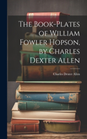 Book-plates of William Fowler Hopson, by Charles Dexter Allen