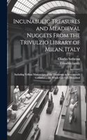 Incunabulic Treasures and Meadieval Nuggets From the Trivulzio Library of Milan, Italy