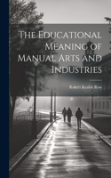 Educational Meaning of Manual Arts and Industries