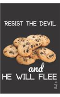 Resist the Devil and He Will Flee