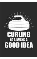 Curling Is Always a Good Idea