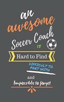 An Awesome Soccer Coach is Hard to Find Difficult to Part With and Impossible to Forget