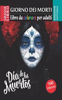 Giorno dei morti - Libro da Colorare per Adultis - Edizione notturna