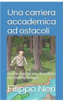 Una carriera accademica ad ostacoli