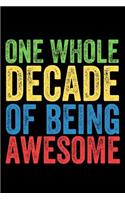 One Whole Decade of Being Awesome: Lined Journal Notebook for Ten Year Olds, 10th Birthday Party Gift & Supplies