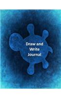 Draw and Write Journal: Blue Sea Turtle Draw and Write Journal, 8.5 x 11 inch with 200 pages to draw and write in. Fun activity book.