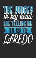 The Voices In My Head Are Telling Me To Go To Laredo