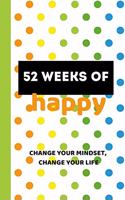 52 Weeks of Happy