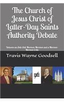Church of Jesus Christ of Latter-Day Saints Authority Debate