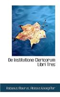 de Institutione Clericorum Libri Tres