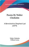 Poems By Walter Chisholm