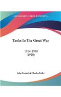 Tanks In The Great War