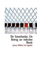 Die Ganachandas