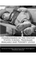 Homelessness in the United States: Causes, Programs Available and Poverty Levels