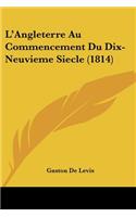 L'Angleterre Au Commencement Du Dix-Neuvieme Siecle (1814)