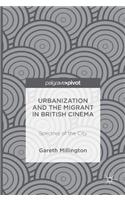 Urbanization and the Migrant in British Cinema