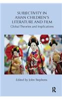 Subjectivity in Asian Children's Literature and Film: Global Theories and Implications