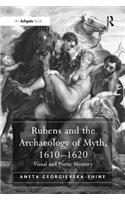 Rubens and the Archaeology of Myth, 1610 1620