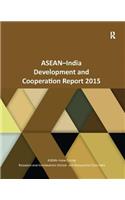 ASEAN-India Development and Cooperation Report 2015