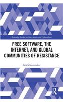 Free Software, the Internet, and Global Communities of Resistance