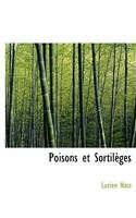 Poisons Et Sortil Ges