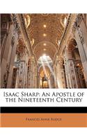 Isaac Sharp: An Apostle of the Nineteenth Century