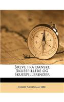 Breve Fra Danske Skuespillere Og Skuespillerinder Volume 1