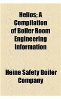 Helios; A Compilation of Boiler Room Engineering Information