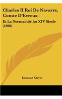Charles II Roi De Navarre, Comte D'Evreux
