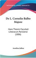 de L. Cornelio Balbo Majore: Hanc Thesim Facultati Litterarum Parisiensi (1886)