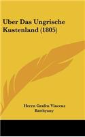 Uber Das Ungrische Kustenland (1805)