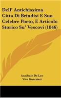 Dell' Antichissima Citta Di Brindisi E Suo Celebre Porto, E Articolo Storico Su' Vescovi (1846)