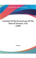Facsimile of the Revised Laws of the State of Vermont, 1782 (1898)