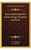 Royal Edinburgh Her Saints, Kings, Prophets and Poets