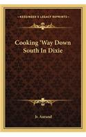 Cooking 'Way Down South in Dixie