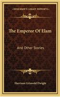 The Emperor Of Elam