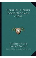 Heinrich Heine's Book of Songs (1856)