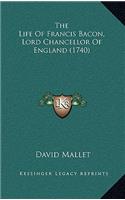 The Life of Francis Bacon, Lord Chancellor of England (1740)