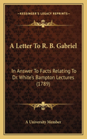 A Letter To R. B. Gabriel