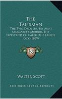 Talisman: The Two Drovers, My Aunt Margaret's Mirror, the Tapestried Chamber, the Laird's Jock (1869)