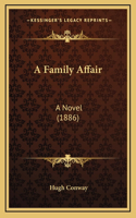 A Family Affair: A Novel (1886)