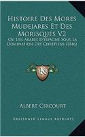Histoire Des Mores Mudejares Et Des Morisques V2